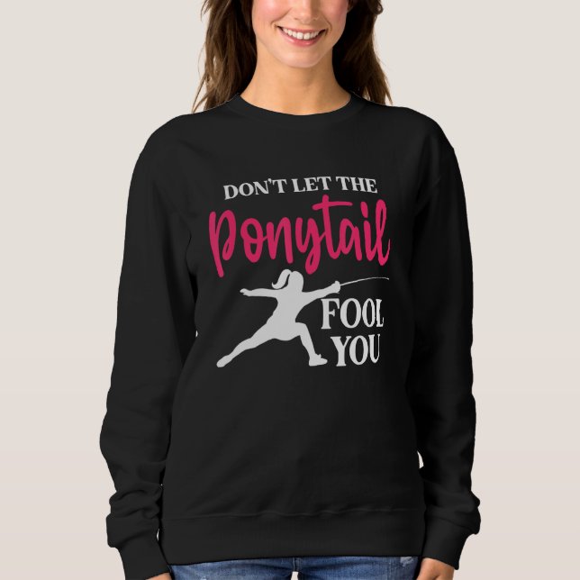 Fencing Fencer Girl Fence Mask Long Sword Duel Fig Sweatshirt (Front)