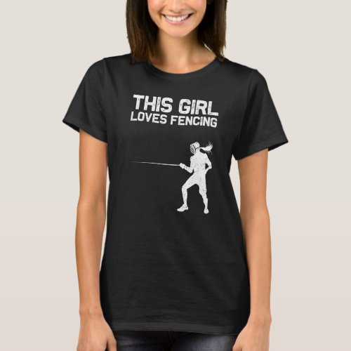 Fencing For Girls Kids Fencer Sword Sports T_Shirt