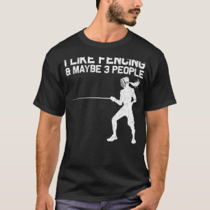 Fencing For Men Women Fencer Sword Sports  1 T-Shirt