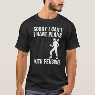Fencing For Men Women Fencer Sword Sports  3 T-Shirt