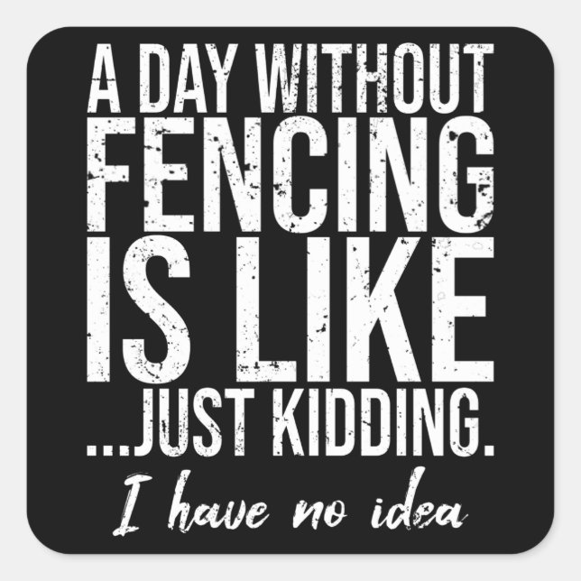 Fencing funny sports gift idea square sticker (Front)