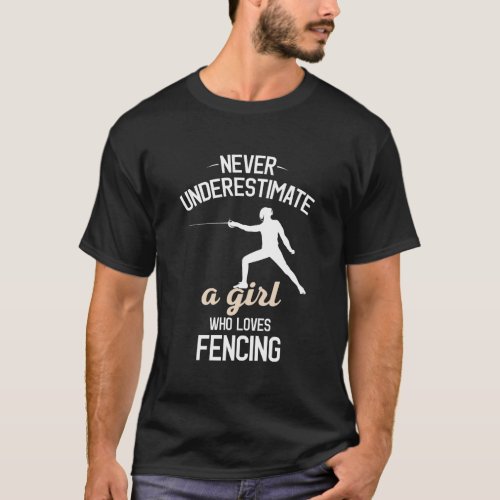 Fencing Girl Sport Funny Fencer Lover Fans Fencers T_Shirt