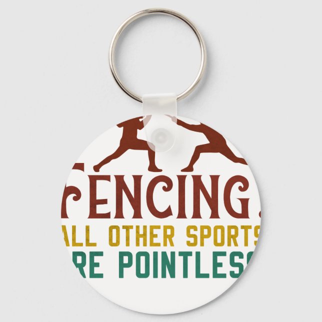 Fencing How I Get My Point Across Funny Fencing2 Keychain (Front)