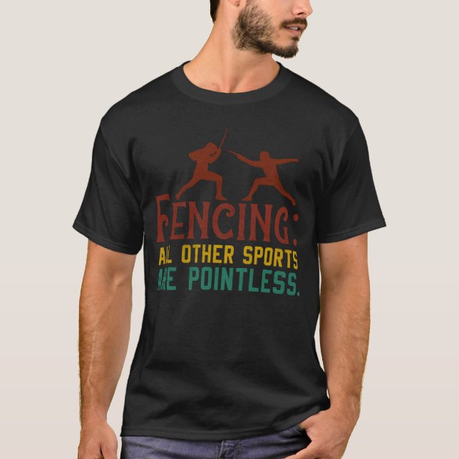 Fencing How I Get My Point Across Funny Fencing2 T-Shirt (Front)
