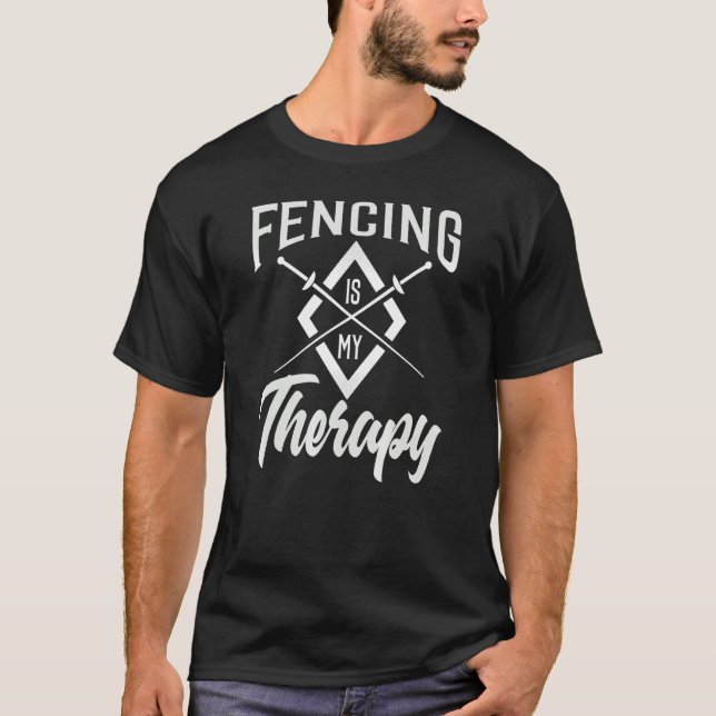 Fencing Joke Fencing Saying Humor Fencer T-Shirt (Front)