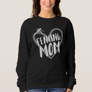 Fencing Mom Gear Sweatshirt
