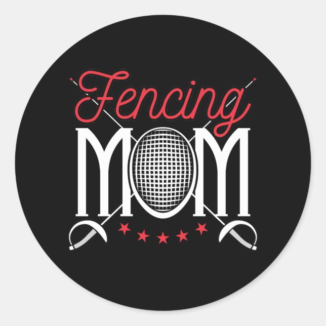 Fencing Mom Mother of Fencer Classic Round Sticker (Front)