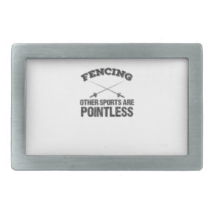 Fencing Other Sports Are Pointless Belt Buckle