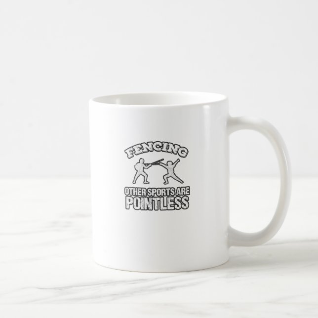 Fencing Other Sports Are Pointless Coffee Mug (Right)