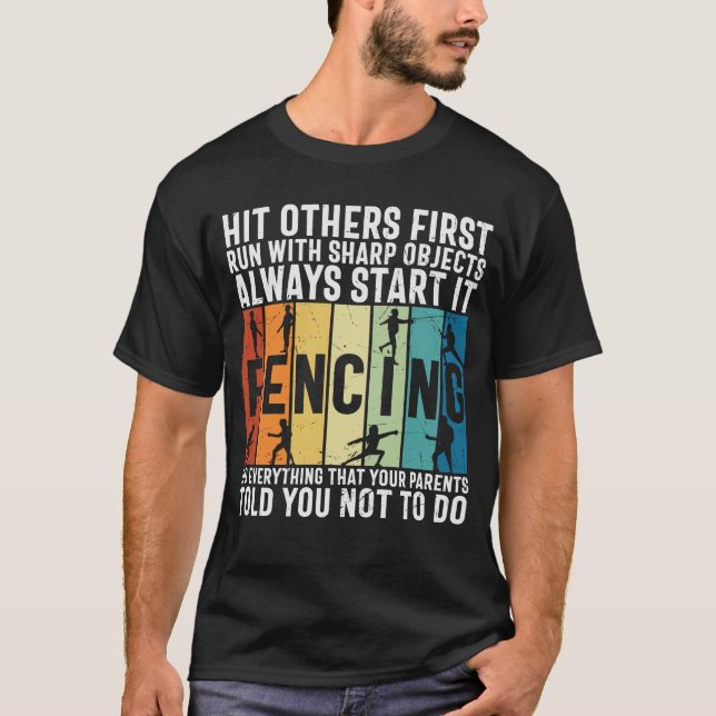 Fencing Sport Pun For Fencers T-Shirt (Front)