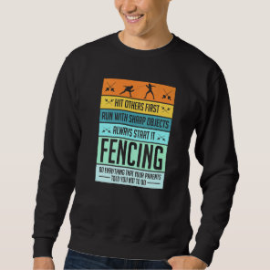 Fencing Sport Pun For Men Women Kids Sweatshirt