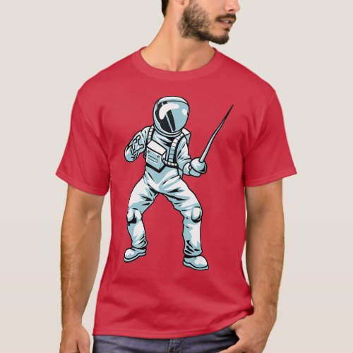 Fencing Sports Sword  Astronaut Fencer Fighting Fe T_Shirt