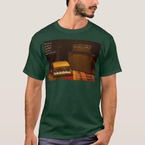 Fender Rhodes Bass and Amp with quote  T_Shirt