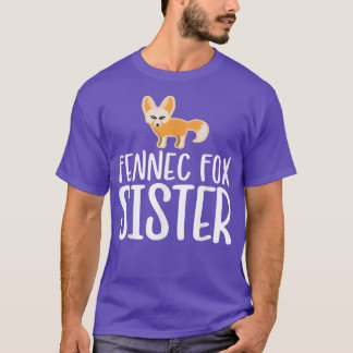 Fennec Fo Sister  T-Shirt