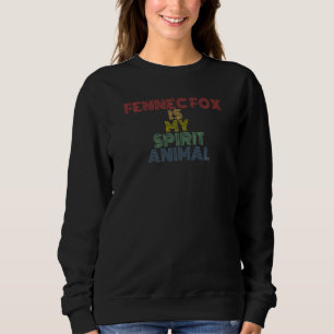 Fennec Fox Is My Spirit Animal retro 70s vintage Sweatshirt