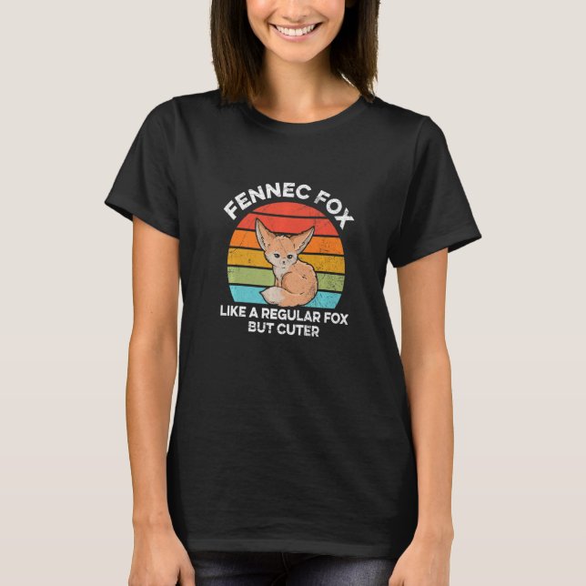 Fennec Vixen Quote For A Fennec Fox Expert T-Shirt (Front)