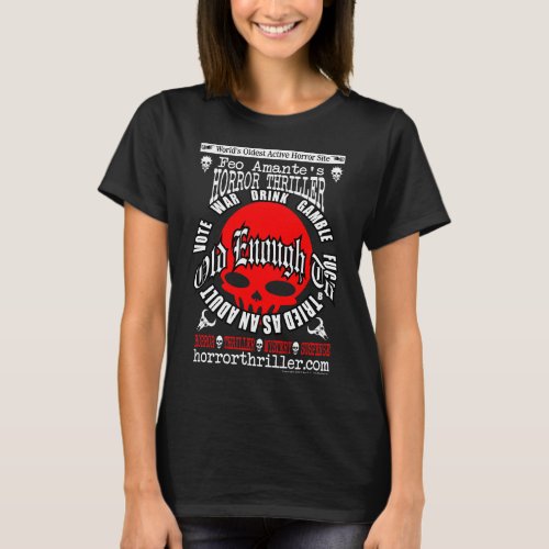 Feo Amantes Horror Thriller Old Enough To T_Shirt