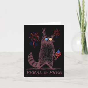 Feral & Free Funny Patriotic Racoon Feral And Card