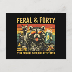 Feral and Forty 40th Birthday Sarcastic Fortieth Postcard