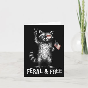 Feral And Free Funny Raccoon 4th Of July Usa Patri Card