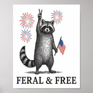 Feral And Free Raccoon, Funny Raccoon 4th Of July Poster