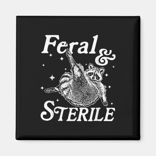 Feral And Sterile, Funny Raccoon Meme  Magnet (Front)