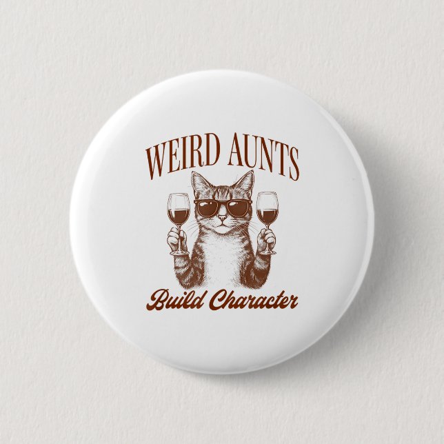 Feral Aunt Cat Lover Cat Auntie Weird Aunts Build  Button (Front)