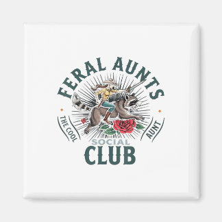 Feral Aunts Social Club The Cool Aunt Raccoon Magnet