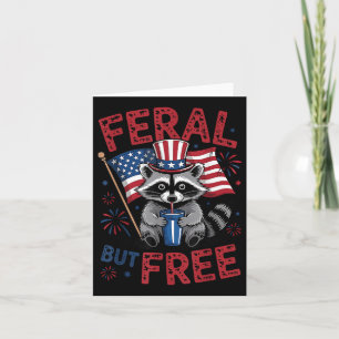 Feral But Free Funny Raccoon 4th Of July Patriotic Card