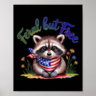 Feral But Free Funny Raccoon 4th Of July Womens Pa Poster