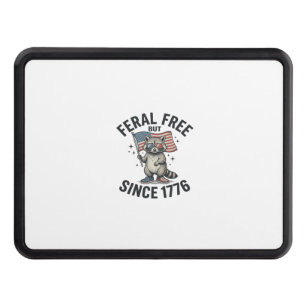 Feral But Free Since 1776 Raccoon Patriotic Shirt Hitch Cover