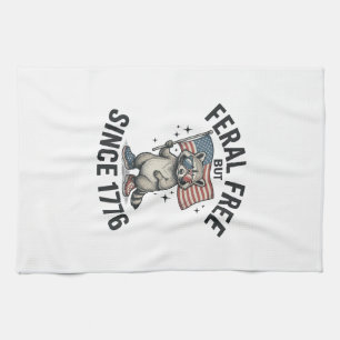 Feral But Free Since 1776 Raccoon Patriotic Shirt  Kitchen Towel