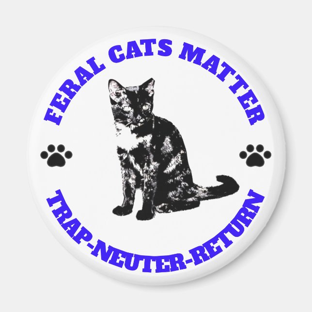 Feral Cats Matter. Trap-Neuter-Return. Magnet (Front)