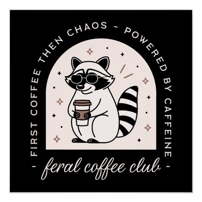 Feral coffee club funny raccoon lovers retro poster (Front)