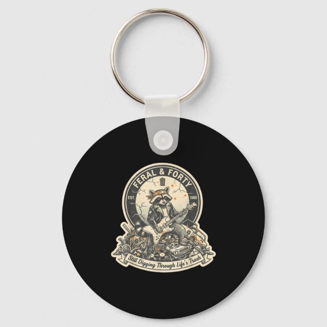 Feral Forty Raccoon Funny 40th Birthday Outfits Wo Keychain (Front)