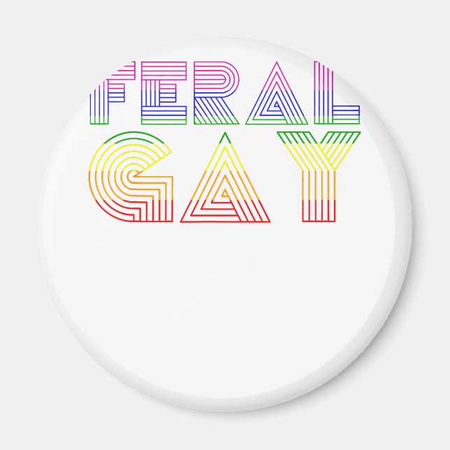Feral Gay LGBT Gay Bi Pan Trans Pride Meme Rainbow Magnet (Front)