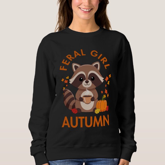 Feral Girl Autumn Pumpkin Cozy Vibes Sweatshirt (Front)