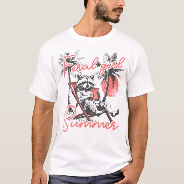 Feral Girl Summer Funny Meme Feral Raccoon Summer  T-Shirt (Front)