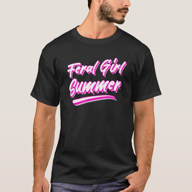 Feral Girl Summer Hot Pink Text T-Shirt (Front)