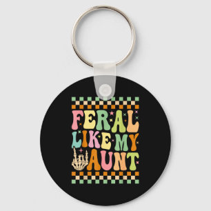 Feral Like My Aunt Funny Cute Family Nephew Niece  Keychain
