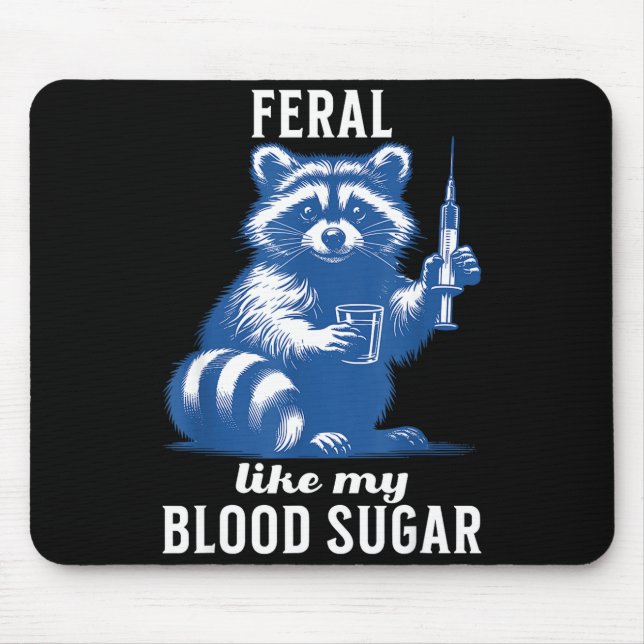 Feral Like My Blood Sugar Funny Raccoon Diabetes A Mouse Pad (Front)