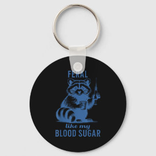 Feral Like My Blood Sugar Raccoon Diabetes  Keychain