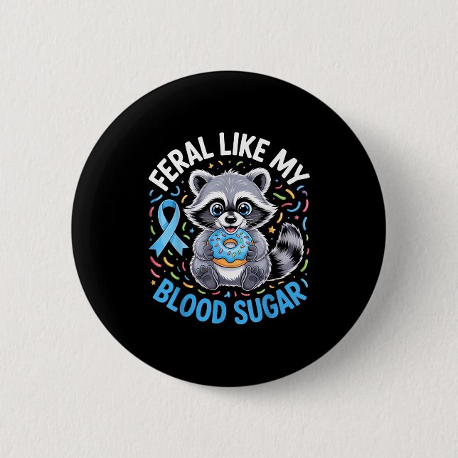 Feral Like My Blood Sugar Raccoon Outfit With Donu Button (Front)