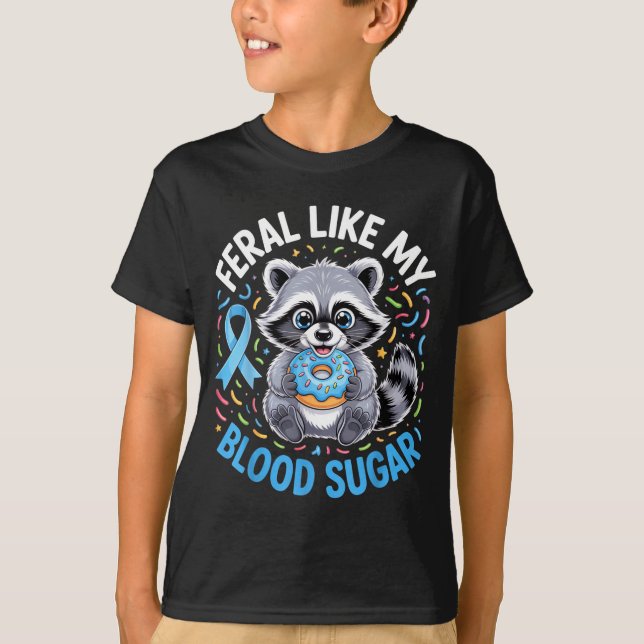 Feral Like My Blood Sugar Raccoon Outfit With Donu T-Shirt (Front)