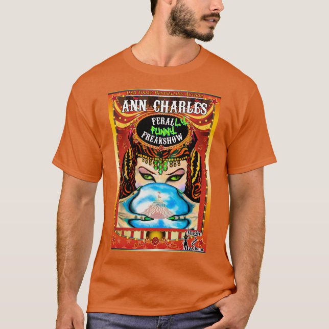 Feral-LY Funny Freakshow T-shirt by Ann Charles (Front)