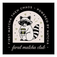 Feral matcha club funny raccoon lovers sarcastic