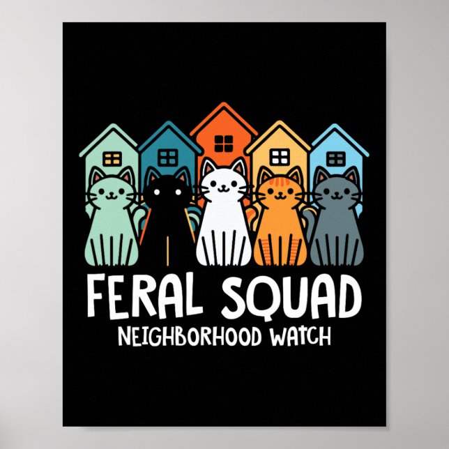 Feral Squad Neighborhood Watch Feral Cat Adoption  Poster (Front)