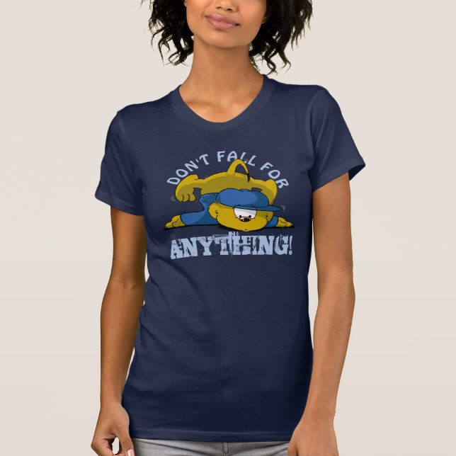 Ferald | Don't Fall For Anything! T-Shirt (Front)