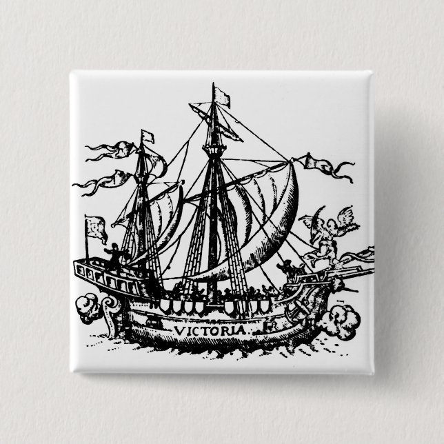 Ferdinand Magellan's boat 'Victoria' Pinback Button (Front)
