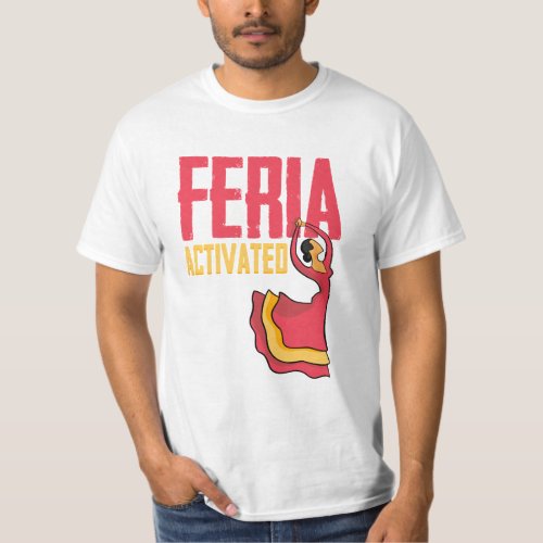 Feria activated _ FERIA mode ON  OFF T_Shirt